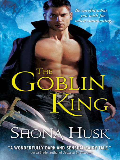 Title details for The Goblin King by Shona Husk - Available